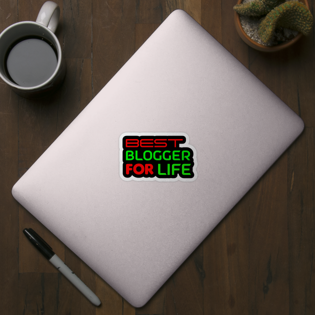 Best Blogger for Life by Proway Design